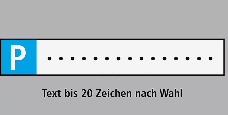 Parkplatz-Reservierungsschild mit P - Text nach Wahl