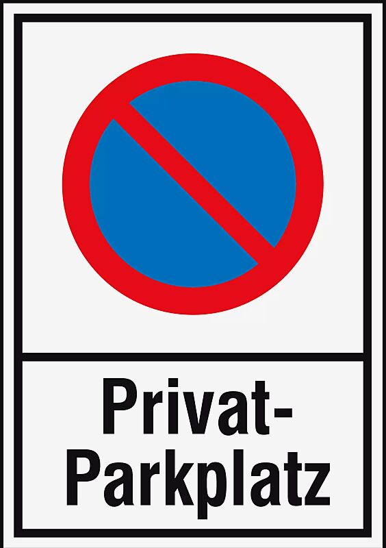 Halteverbotsschild - Privat-Parkplatz Für eine unmissverständliche Zuordnung!