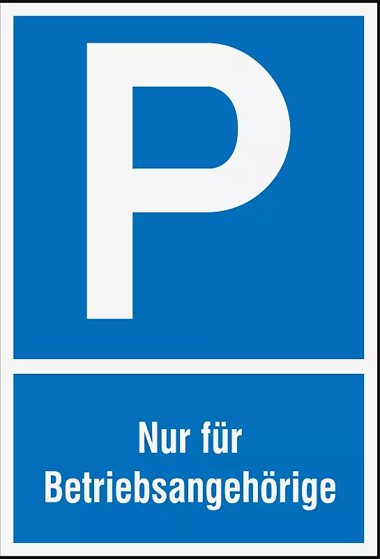 Schild: Parkplatz - Aluminium 2 mm - Nur für Betriebsangehörige -