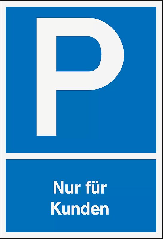 Schild: Parkplatz - Nur für Kunden Aus Aluminium 0,6 mm stark.