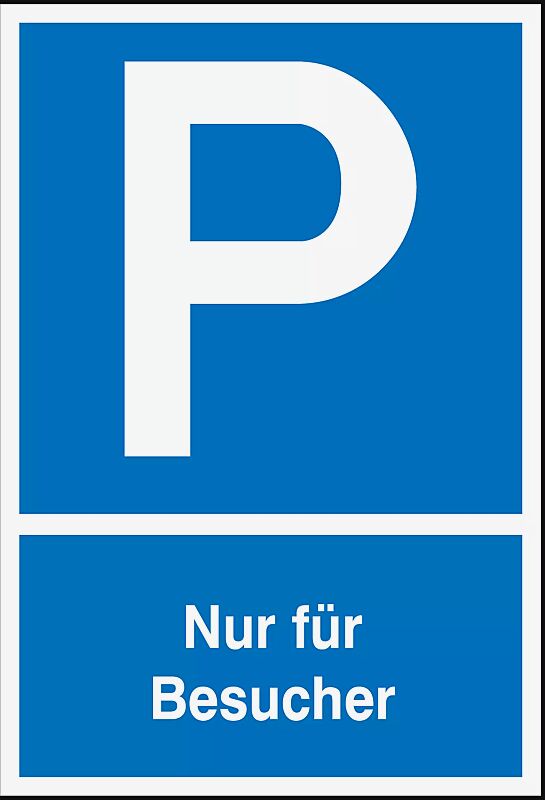 Schild: Parkplatz - Nur für Besucher Aus Aluminium 2 mm stark.