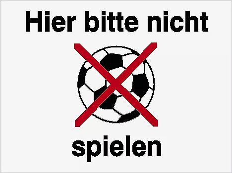 Schild: "Hier bitte nicht Ball spielen" B x H : 400 x 300 mm