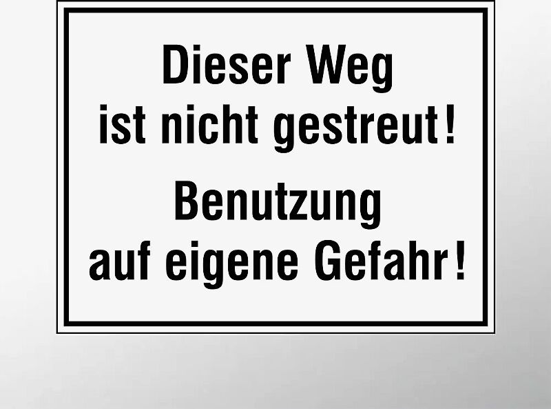 Hinweisschild DIESER WEG IST NICHT GESTREUT