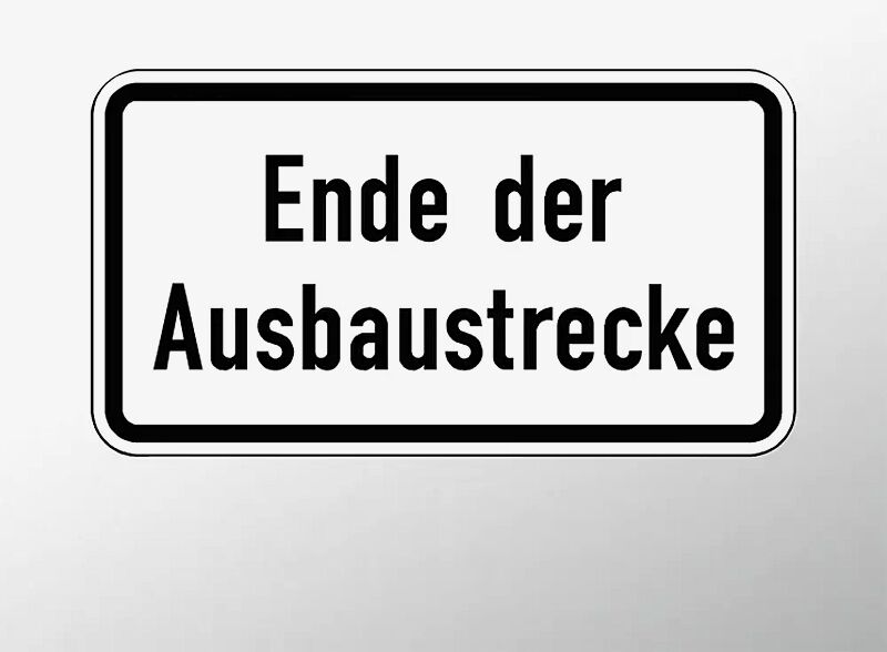 Verkehrszeichen: Ende der Ausbaustrecke